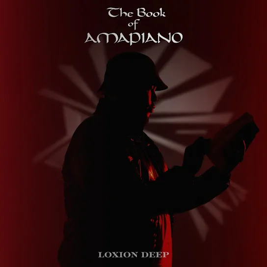 Download Loxion Deep The Book Of Amapiano Album