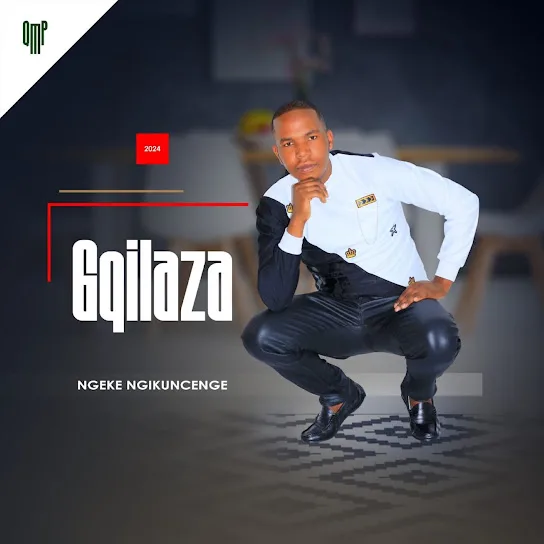 Download Gqilaza Ngeke Ngikuncenge EP