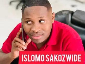 ISLOMO SAKOZWIDE – Kwelizayo Mposa.Co.Za